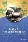 Cover-Bild zum Titel 'Ling Zhi. König der Heilpilze' von 'Frank-Daniel Schulten'