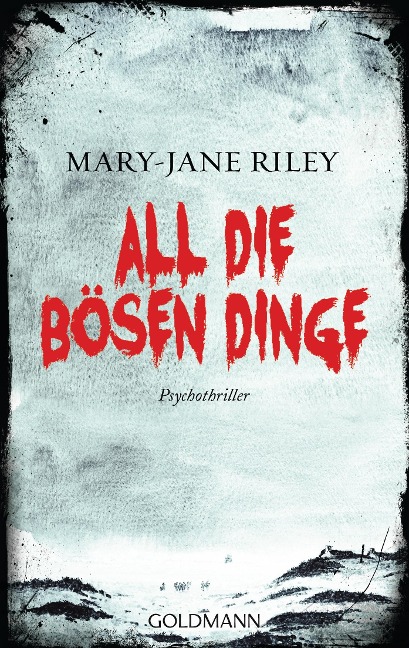All die bösen Dinge - Mary-Jane Riley