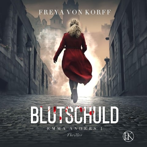 Blutschuld - Freya von Korff