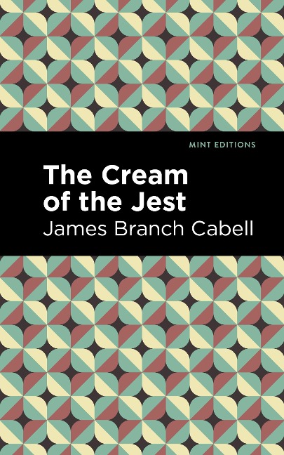 The Cream of the Jest - James Branch Cabell