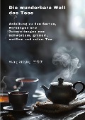 Die wunderbare Welt des Tees - Xiuying Wang