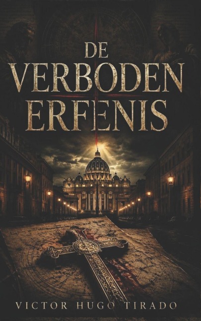 De Verboden Erfenis - Victor Hugo Tirado Castillo