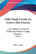 Della Strada Ferrata Da Genova Alla Svizzera - Carlo Cadorna