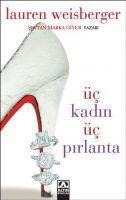Üc Kadin Üc Pirlanta - Lauren Weisberger