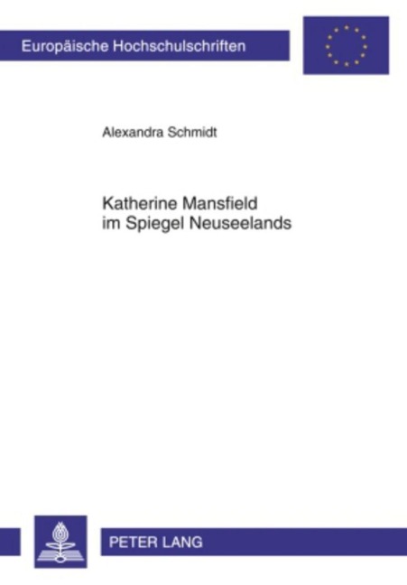 Katherine Mansfield im Spiegel Neuseelands - Alexandra Schmidt
