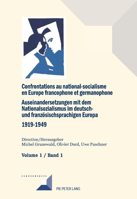 Confrontations au national-socialisme en Europe francophone et germanophone (1919-1949) / Auseinandersetzungen mit dem Nationalsozialismus im deutsch- und französischsprachigen Europa (1919-1949) - 