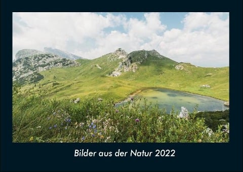 Bilder aus der Natur 2022 Fotokalender DIN A4 - Tobias Becker