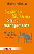 Die sieben Säulen des Stressmanagements - Thomas Fritzsche