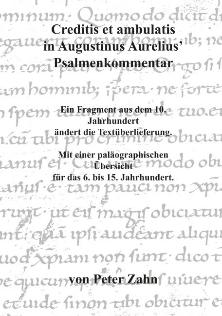 Creditis et ambulatis in Augustinus Aurelius' Psalmenkommentar - Peter Zahn