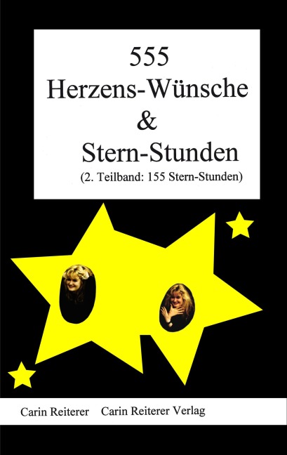 555 Herzens-Wünsche und Stern-Stunden - Carin Reiterer