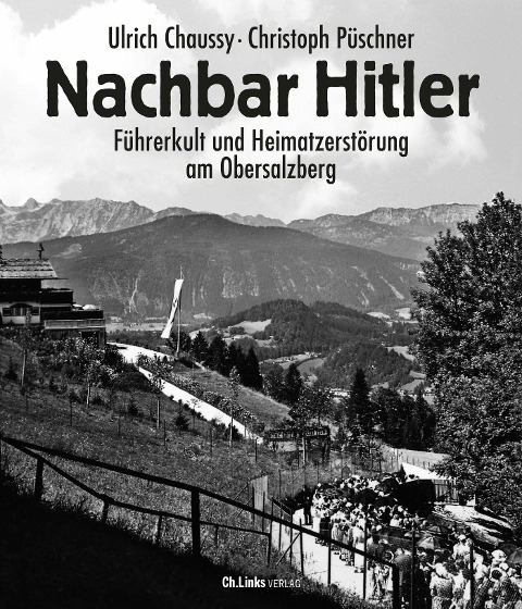 Nachbar Hitler - Ulrich Chaussy