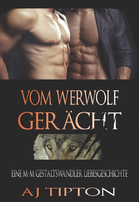 Vom Werwolf Gerächt : Eine M-M Gestaltswandler Liebesgeschichte (Die Werwölfe aus Singer Valley, #3) - Aj Tipton