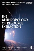 Cover-Bild zum Titel 'The Anthropology of Resource Extraction' von ''