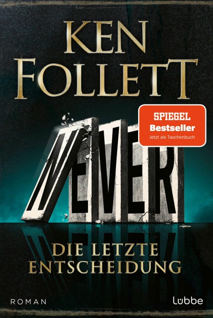 Never - Die letzte Entscheidung - Ken Follett