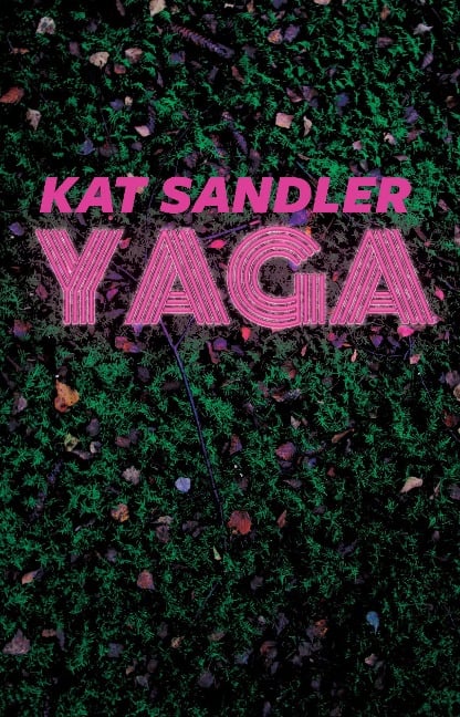 Yaga - Kat Sandler