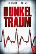 Cover-Bild zum Titel 'Dunkeltraum' von 'Christine Drews'