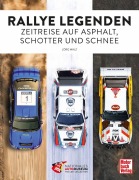 Cover-Bild zum Titel 'Rallye Legenden - Zeitreise auf Asphalt, Schotter und Schnee' von 'Jörg Walz'