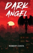 Cover-Bild zum Titel 'Dark Angel' von 'Robert Costa'