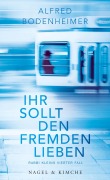 Cover-Bild zum Titel 'Ihr sollt den Fremden lieben' von 'Alfred Bodenheimer'