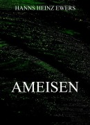 Cover-Bild zum Titel 'Ameisen' von 'Hanns Heinz Ewers'