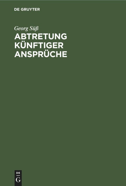 Abtretung künftiger Ansprüche - Georg Süß