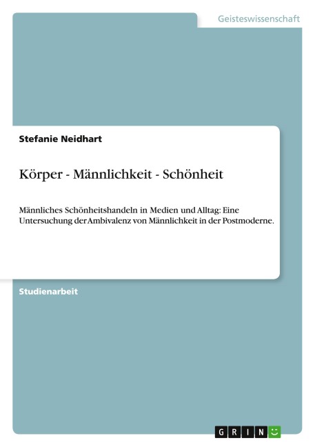 Körper - Männlichkeit - Schönheit - Stefanie Neidhart