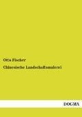 Cover-Bild zum Titel 'Chinesische Landschaftsmalerei' von 'Otto Fischer'