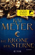 Cover-Bild zum Titel 'Die Krone der Sterne' von 'Kai Meyer'