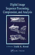 Cover-Bild zum Titel 'Digital Image Sequence Processing, Compression, and Analysis' von ''