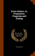Cover-Bild zum Titel 'Estate Rubber, its Preparation, Properties and Testing' von 'Otto De Vries'