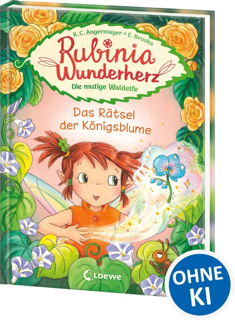 Rubinia Wunderherz, die mutige Waldelfe (Band 6) - Das Rätsel der Königsblume - Karen Christine Angermayer