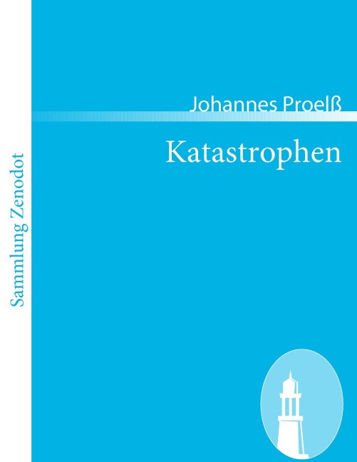 Katastrophen - Johannes Proelß