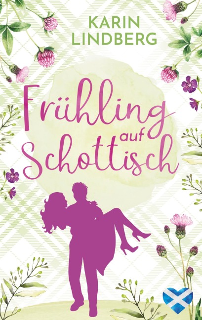 Frühling auf Schottisch - Karin Lindberg