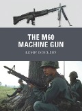 Cover-Bild zum Titel 'The M60 Machine Gun' von 'Kevin Dockery'