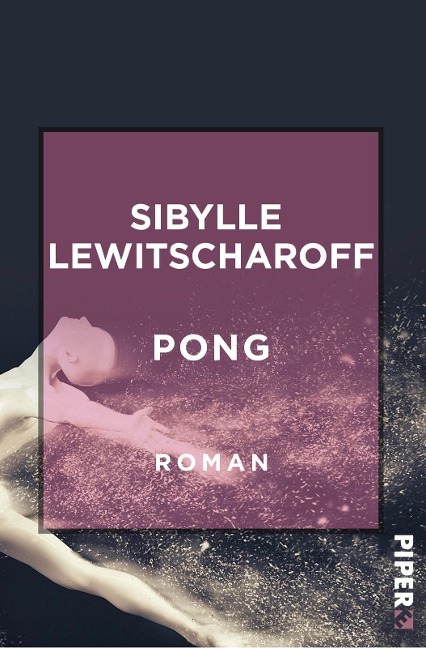 Pong - Sibylle Lewitscharoff
