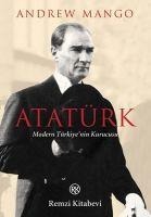 Atatürk - Modern Türkiyenin Kurucusu - Andrew Mango