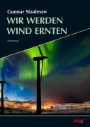 Cover-Bild zum Titel 'Wir werden Wind ernten' von 'Gunnar Staalesen'