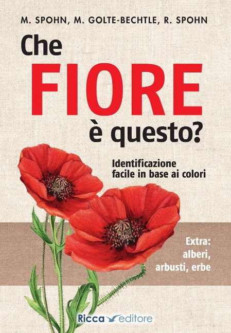 Che fiore è questo? - Margot Spohn, Marianne Golte-Bechtle, Roland Spohn