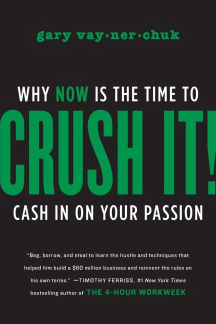 Crush It! - Gary Vaynerchuk