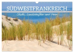 Cover-Bild zum Titel 'Südwestfrankreich - Städte, Landschaften und Meer (Wandkalender 2026 DIN A3 quer), CALVENDO Monatskalender' von 'Elisabeth Schittenhelm'
