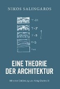 Eine Theorie der Architektur - Nikos Salingaros