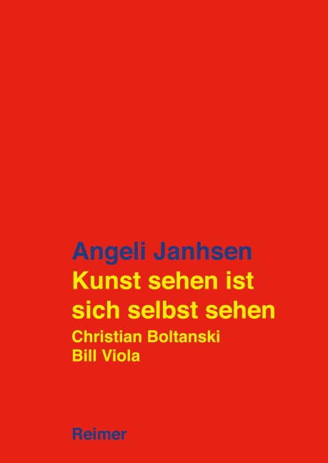 Kunst sehen ist sich selbst sehen - Angeli Janhsen