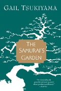 Cover-Bild zum Titel 'The Samurai's Garden' von 'Gail Tsukiyama'