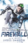 Tom Clancy's Splinter Cell: Firewall - James Swallow