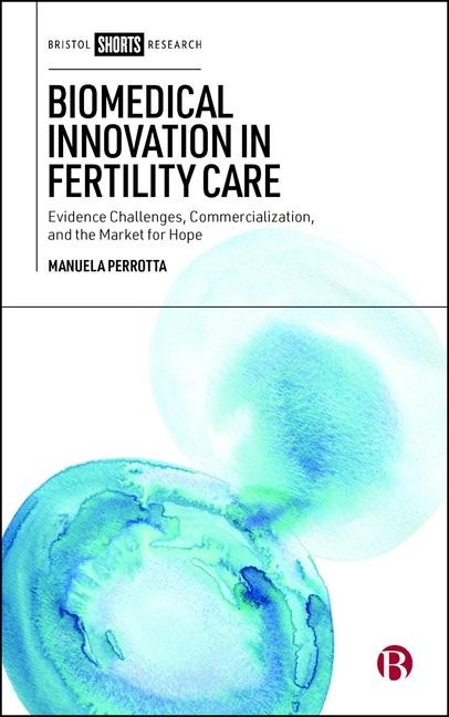 Biomedical Innovation in Fertility Care - Manuela Perrotta