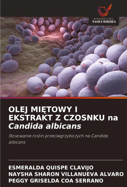 OLEJ MI¿TOWY I EKSTRAKT Z CZOSNKU na Candida albicans - Esmeralda Quispe Clavijo, Naysha Sharon Villanueva Alvaro, Peggy Griselda Coa Serrano