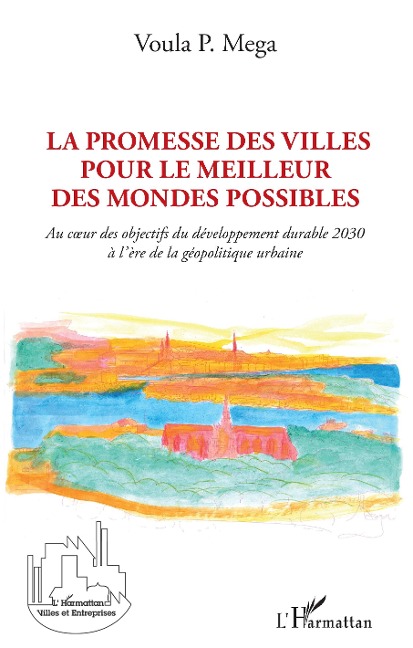 La promesse des villes pour le meilleur des mondes possibles - Mega Voula P Mega