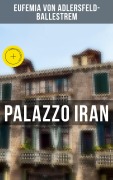 Cover-Bild zum Titel 'Palazzo Iran' von 'Eufemia Von Adlersfeld-Ballestrem'