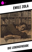 Cover-Bild zum Titel 'Die Lebensfreude' von 'Emile Zola'