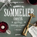 Cover-Bild zum Titel 'Manuale del sommelier. Conoscere, apprezzare, valutare il vino e gestire una cantina' von 'Giuseppe Vaccarini'